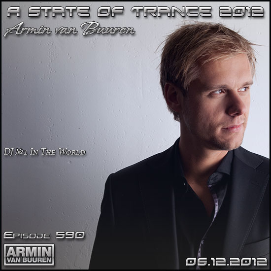 Armin van Buuren - A State Of Trance Episode 590 (06.12.2012)