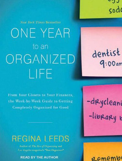 One Year to an Organized Life: From Your Closets to Your Finances, the Week-by-Week Guide to Getting Completely Organized for Good (Audiobook)