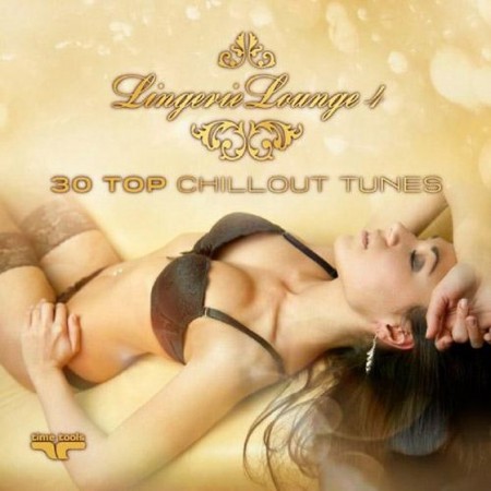 Lingerie Lounge Vol. 4-30 Top Chillout Tunes (2013)