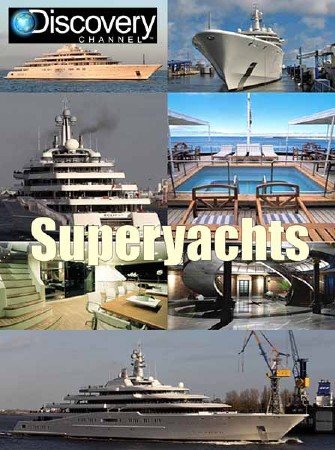 Discovery: Суперяхты / Superyachts (2012) SATRip 