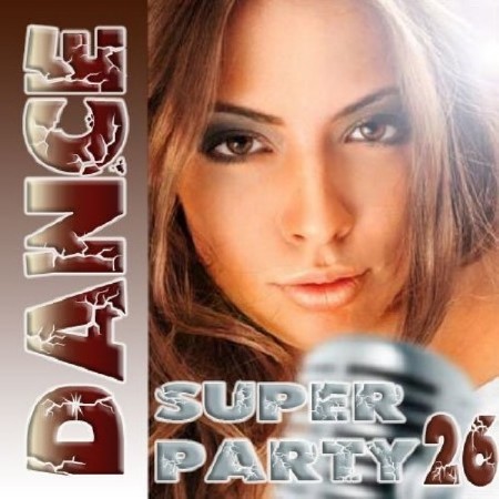 VA - Super Dance Party 26 (2013)