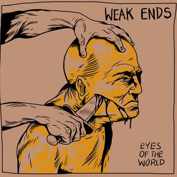 Weak Ends - Eyes of the World (2013)