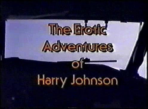 The Erotic Adventures Of Harry Johnson /     (Harry Johnson, Harry Johnson) [1992 ., Gonzo, Big Natural Breast, All Sex, VHSRip]