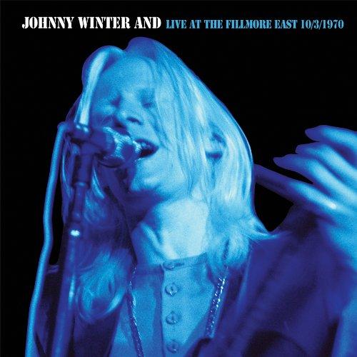 Johnny Winter - Johnny Winter And-Live At The Fillmore East 10-3-70 [Remastered Limited Edition] (20...