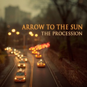 Arrow to the Sun - The Procession [EP] (2011)