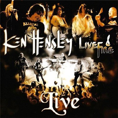 Ken Hensley and Live Fire - Live!!   (2013)
