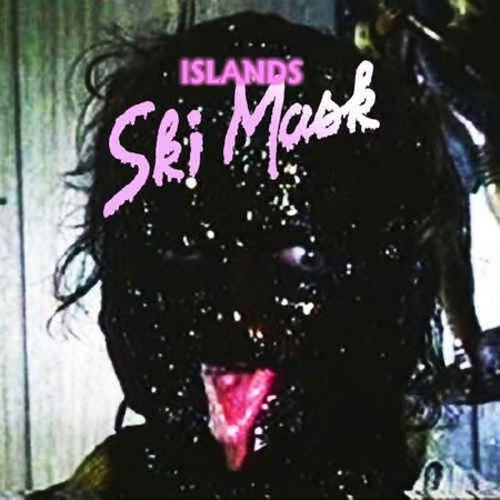 Islands - Ski Mask    (2013) 