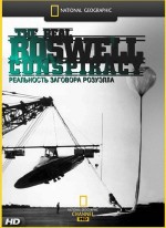 National Geographic.  .    / National Geographic. Historys Secrets. The Real Roswell Conspiracy (2007) SATRip