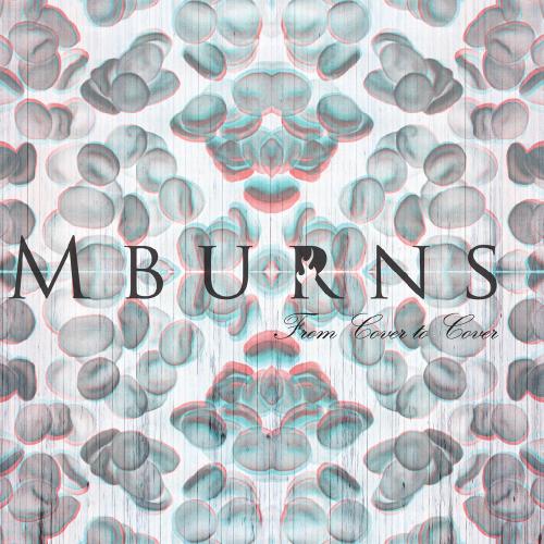 MBurns - From Cover To Cover [] (2012)