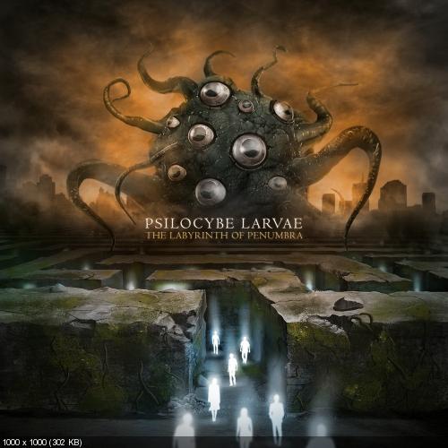 Psilocybe Larvae - The Labyrinth Of Penumbra [2012]