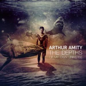 Arthur Amity - The Depths Of My Own Universe (2013)
